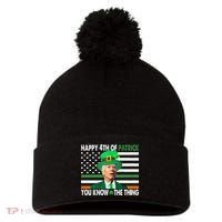 Happy 4th Of Patrick You Know The Thing Funny Biden Pom Pom 12in Knit Beanie thumb 0
