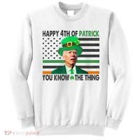 Happy 4th Of Patrick You Know The Thing Funny Biden Sweatshirt thumb 0