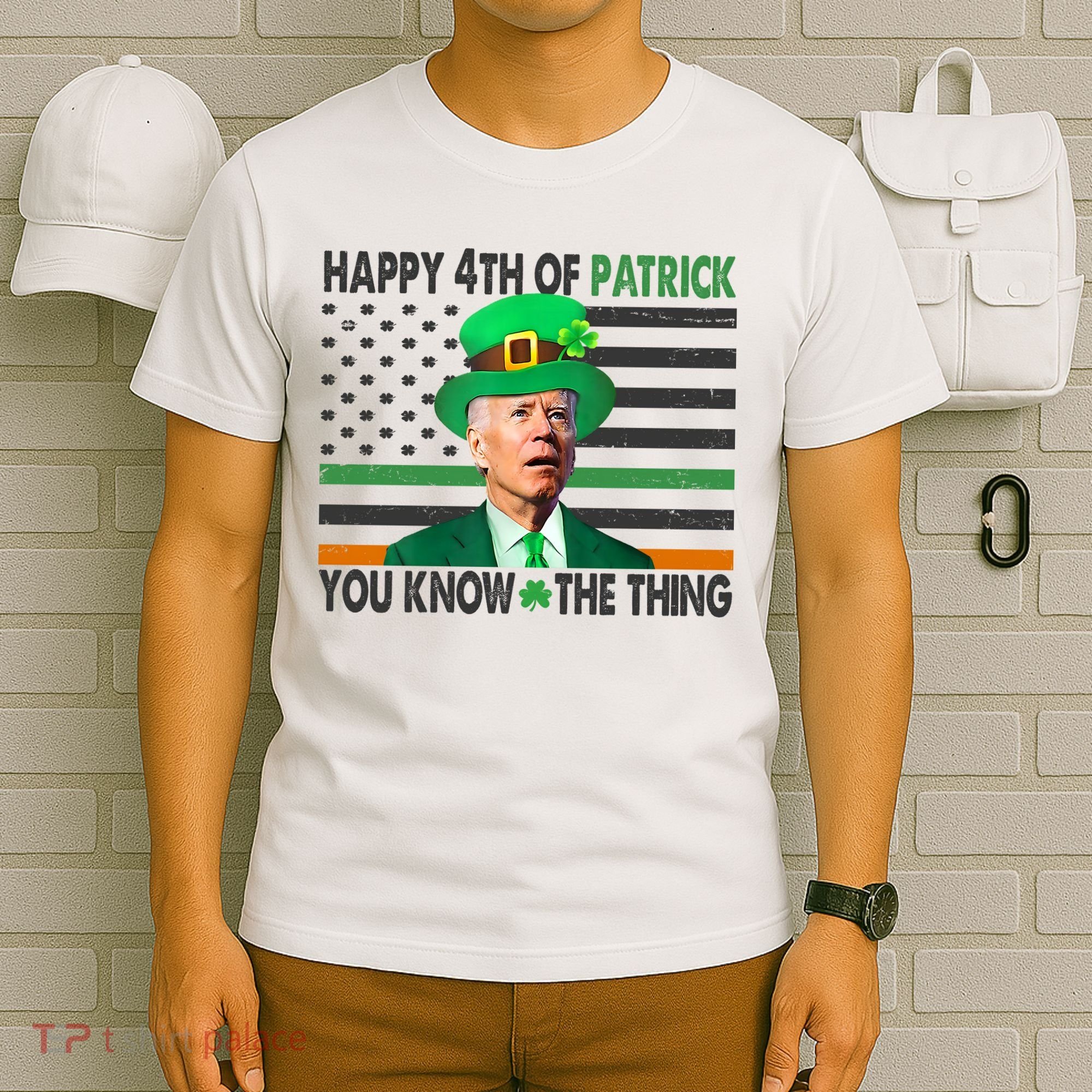 Happy 4th Of Patrick You Know The Thing Funny Biden T-Shirt