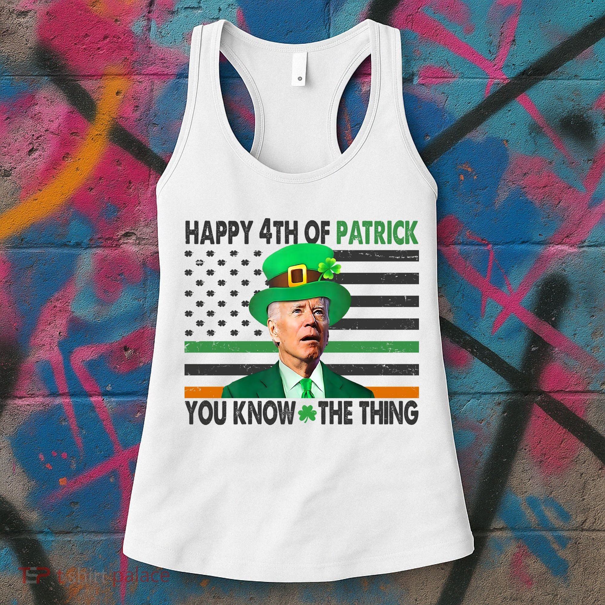 Happy 4th Of Patrick You Know The Thing Funny Biden Women's Tank Top