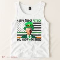 Happy 4th Of Patrick You Know The Thing Funny Biden Tank Top thumb 2