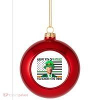 Happy 4th Of Patrick You Know The Thing Funny Biden Plastic Christmas Ball Ornament thumb 0