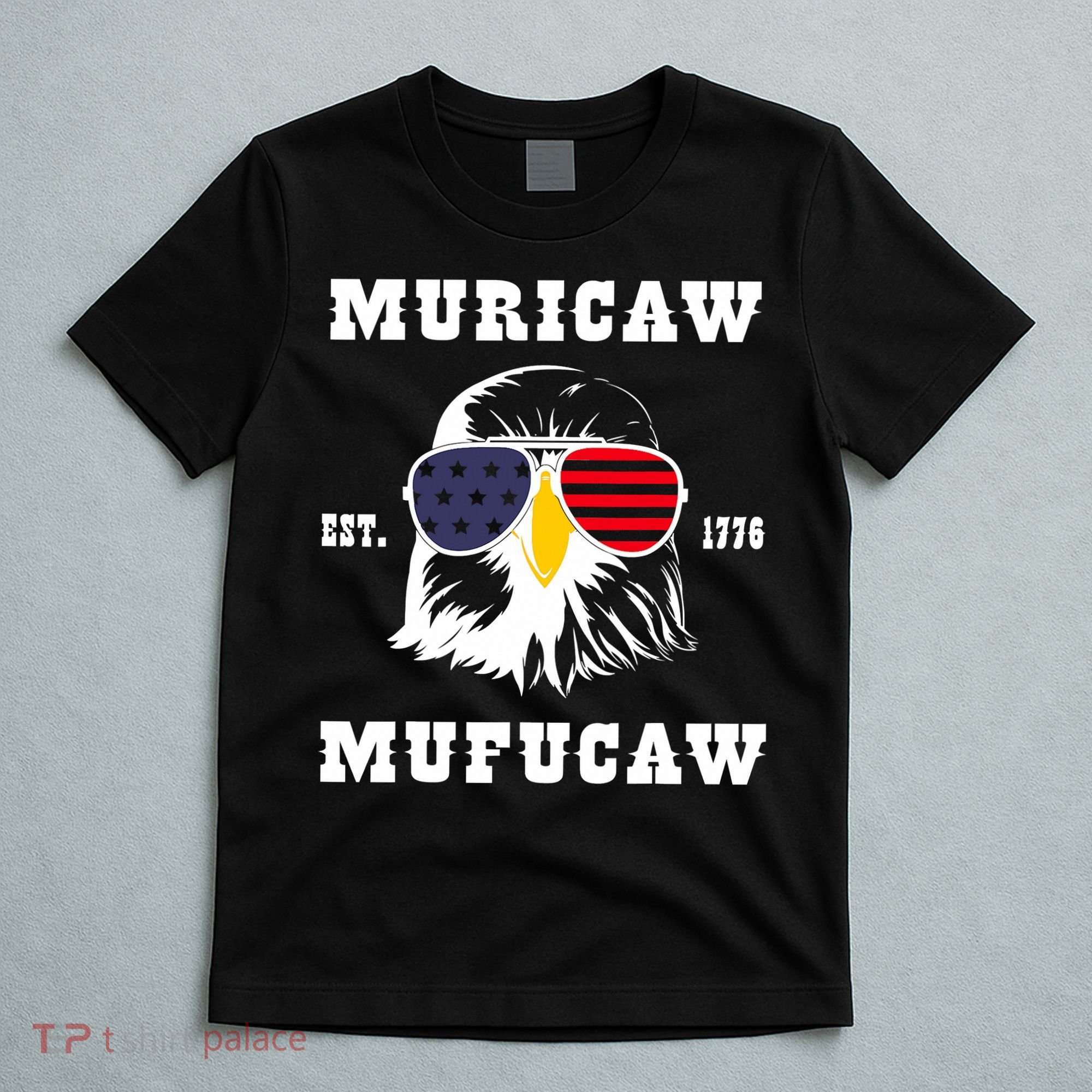 Happy 4th Of July Muricaw Mufucaw 1776 T-Shirt