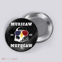 Happy 4th Of July Muricaw Mufucaw 1776 Button thumb 0