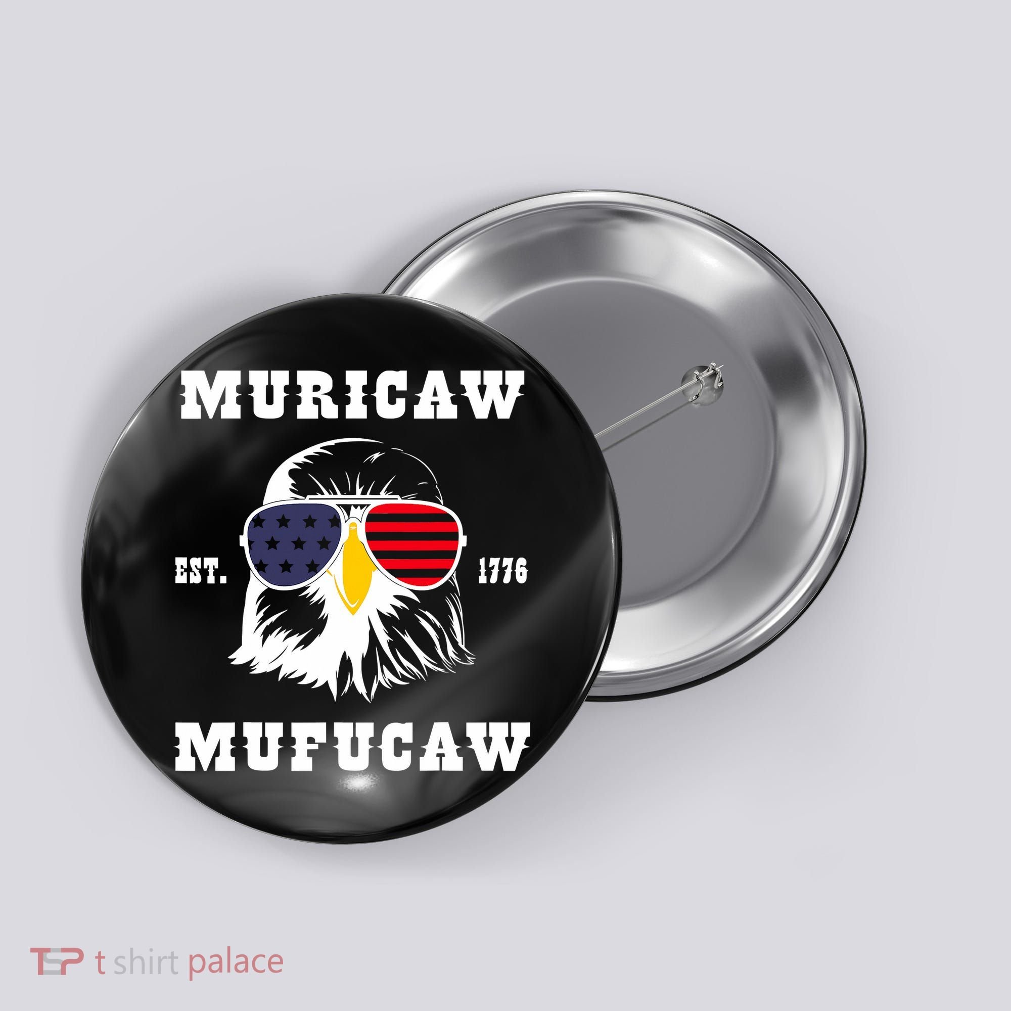 Happy 4th Of July Muricaw Mufucaw 1776 Button