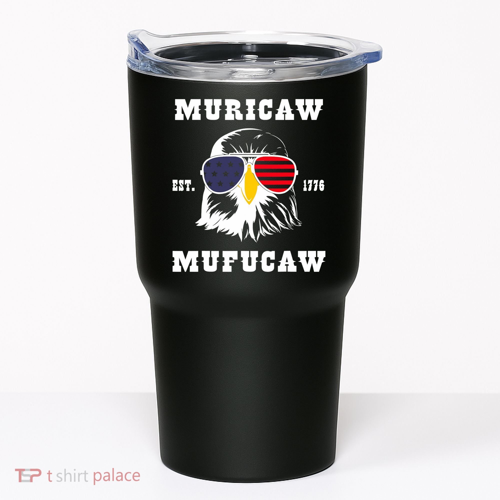 Happy 4th Of July Muricaw Mufucaw 1776 Tumbler
