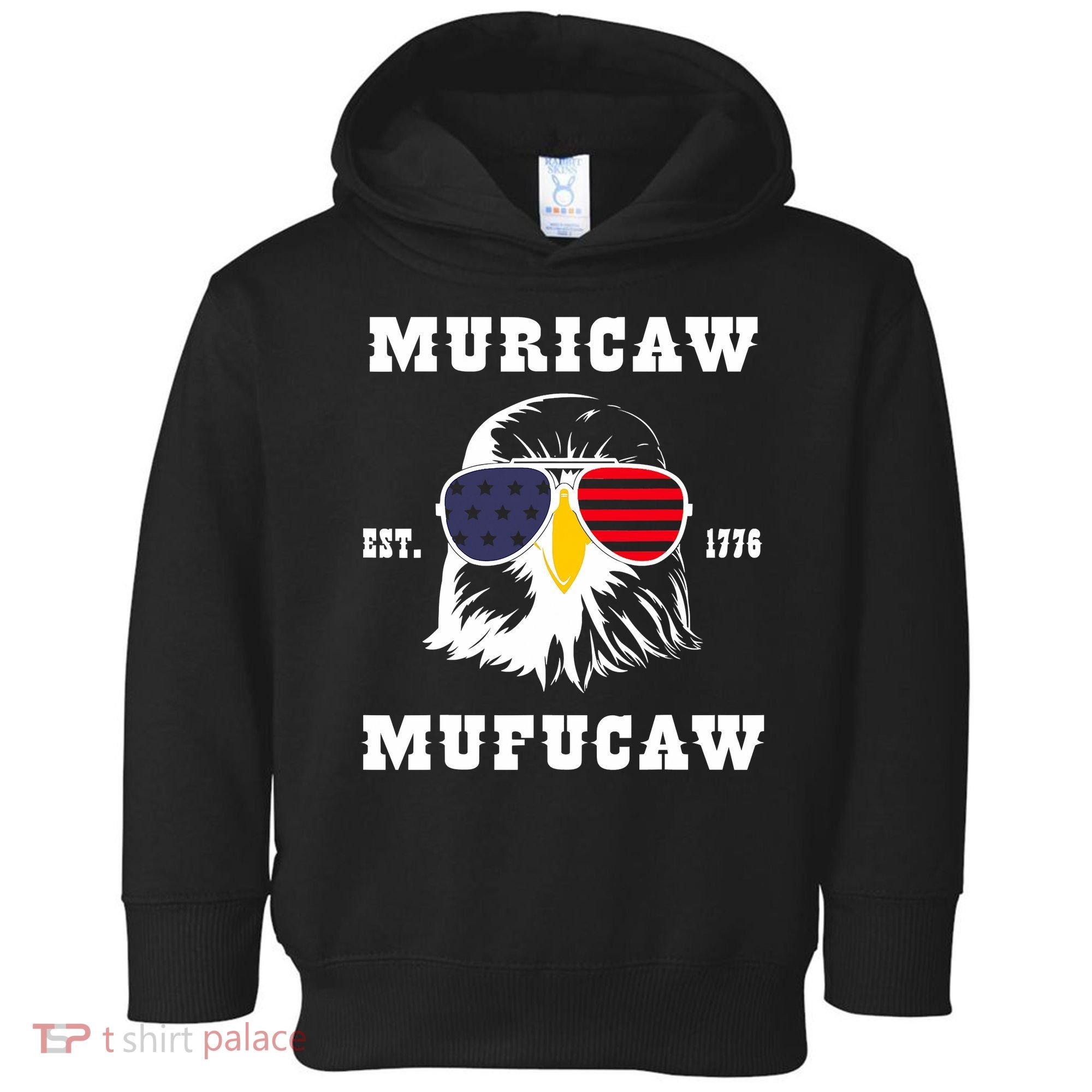 Happy 4th Of July Muricaw Mufucaw 1776 Toddler Hoodie