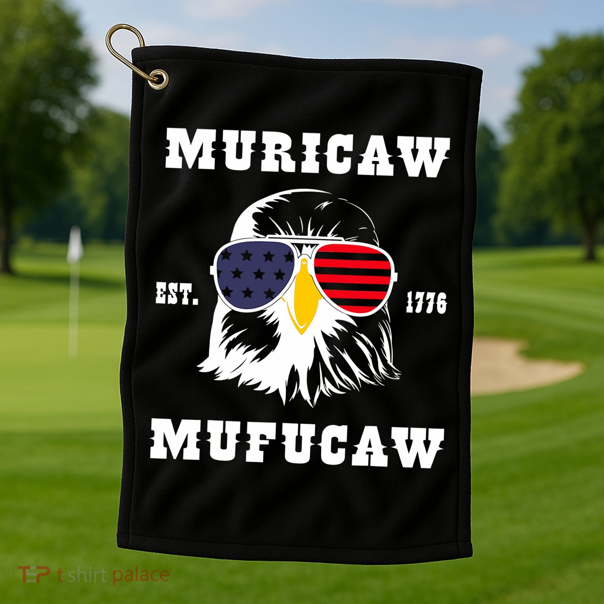 Happy 4th Of July Muricaw Mufucaw 1776 Golf Towel