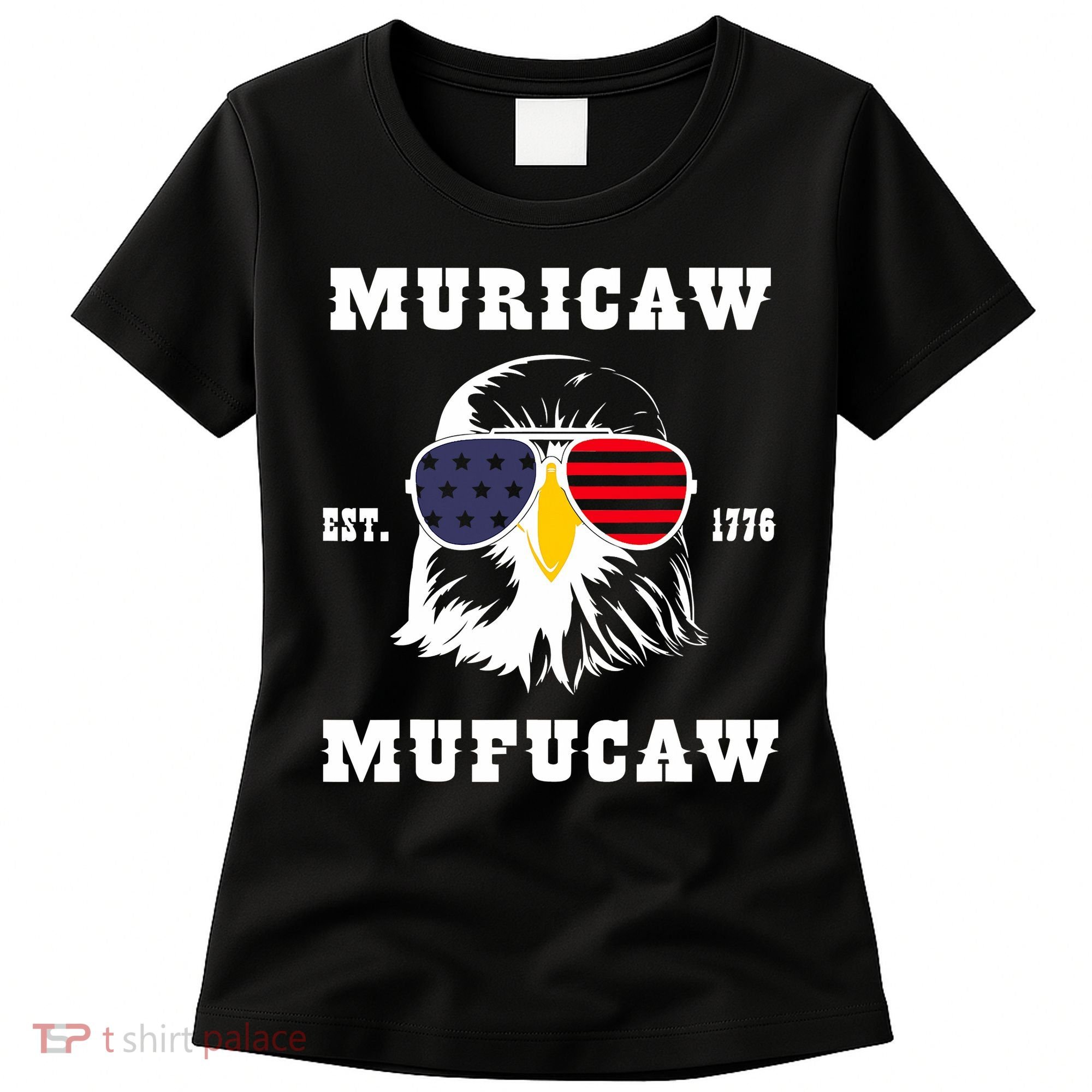 Happy 4th Of July Muricaw Mufucaw 1776 Women's T-Shirt