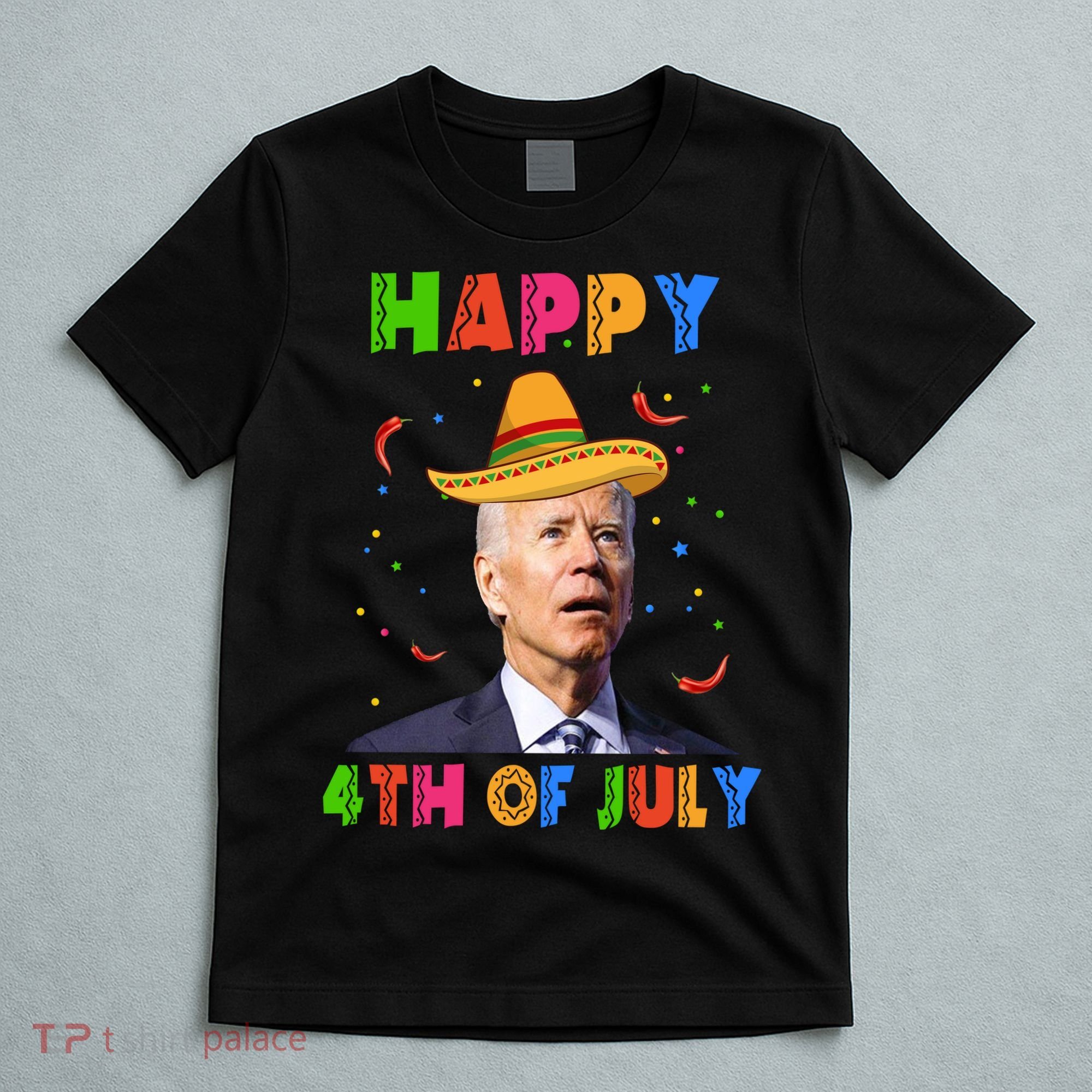 Happy 4th Of July Cinco De Mayo Funny Joe Biden T-Shirt
