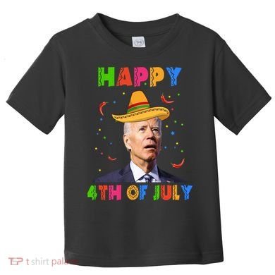 Happy 4th Of July Cinco De Mayo Funny Joe Biden Toddler T-Shirt