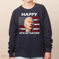 Happy 4th Of Easter Joe Biden Funny Women's Sweatshirt thumb 0