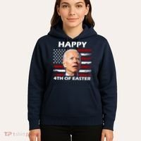 Happy 4th Of Easter Joe Biden Funny Hoodie thumb 5