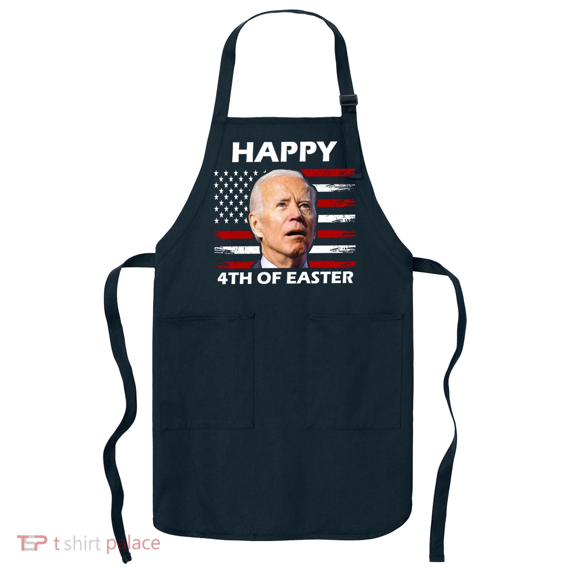 Happy 4th Of Easter Joe Biden Funny Apron