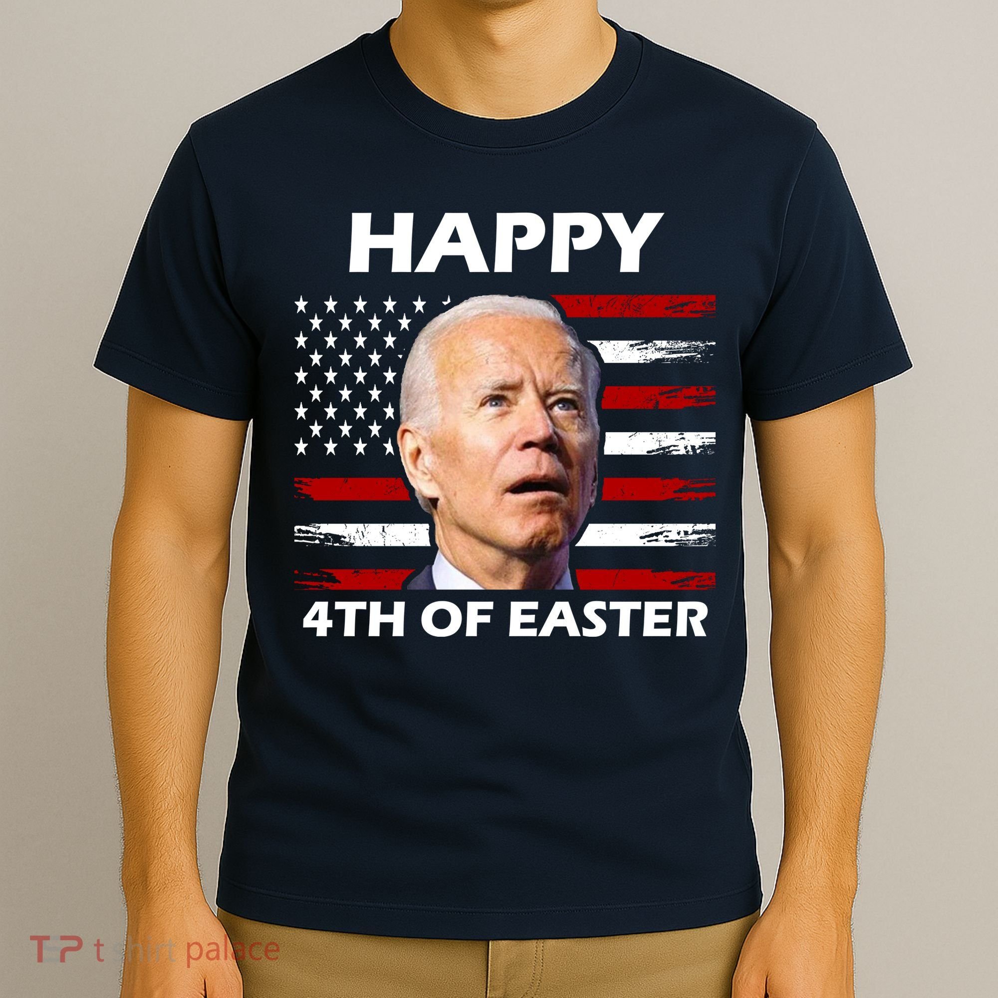 Happy 4th Of Easter Joe Biden Funny T-Shirt