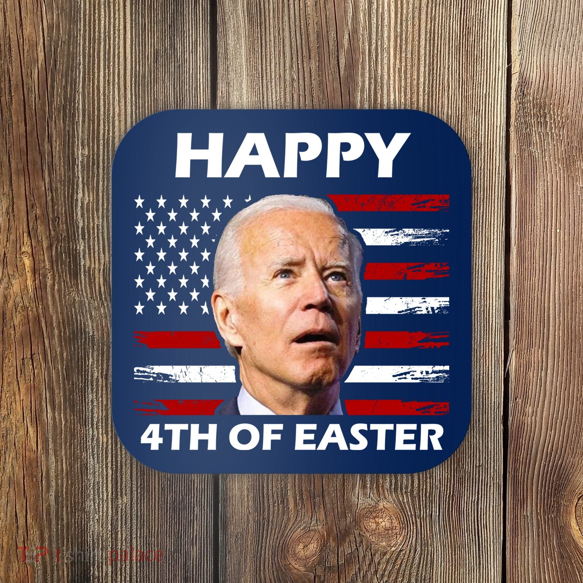 Happy 4th Of Easter Joe Biden Funny Coaster