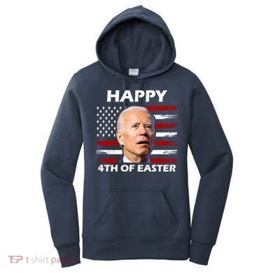 Happy 4th Of Easter Joe Biden Funny Women's Hoodie
