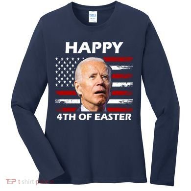 Happy 4th Of Easter Joe Biden Funny Women's Long Sleeve Shirt