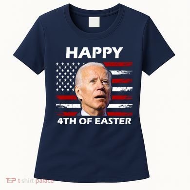 Happy 4th Of Easter Joe Biden Funny Women's T-Shirt
