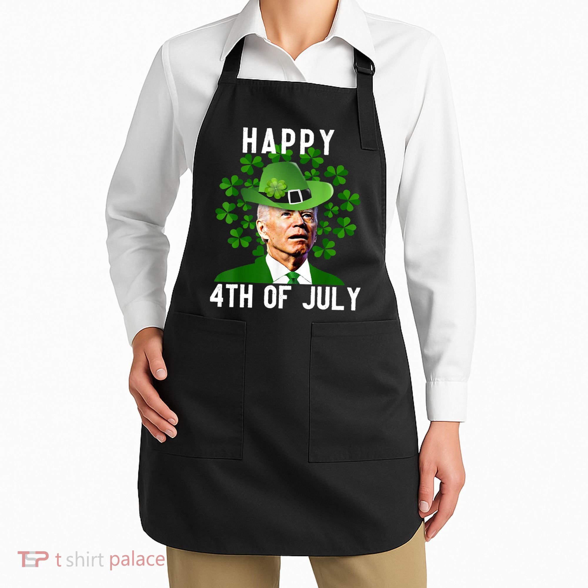 Happy 4th Of July Joe Biden St Patrick's Day Apron