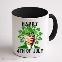 Happy 4th Of July Joe Biden St Patrick's Day Coffee Mug thumb 1