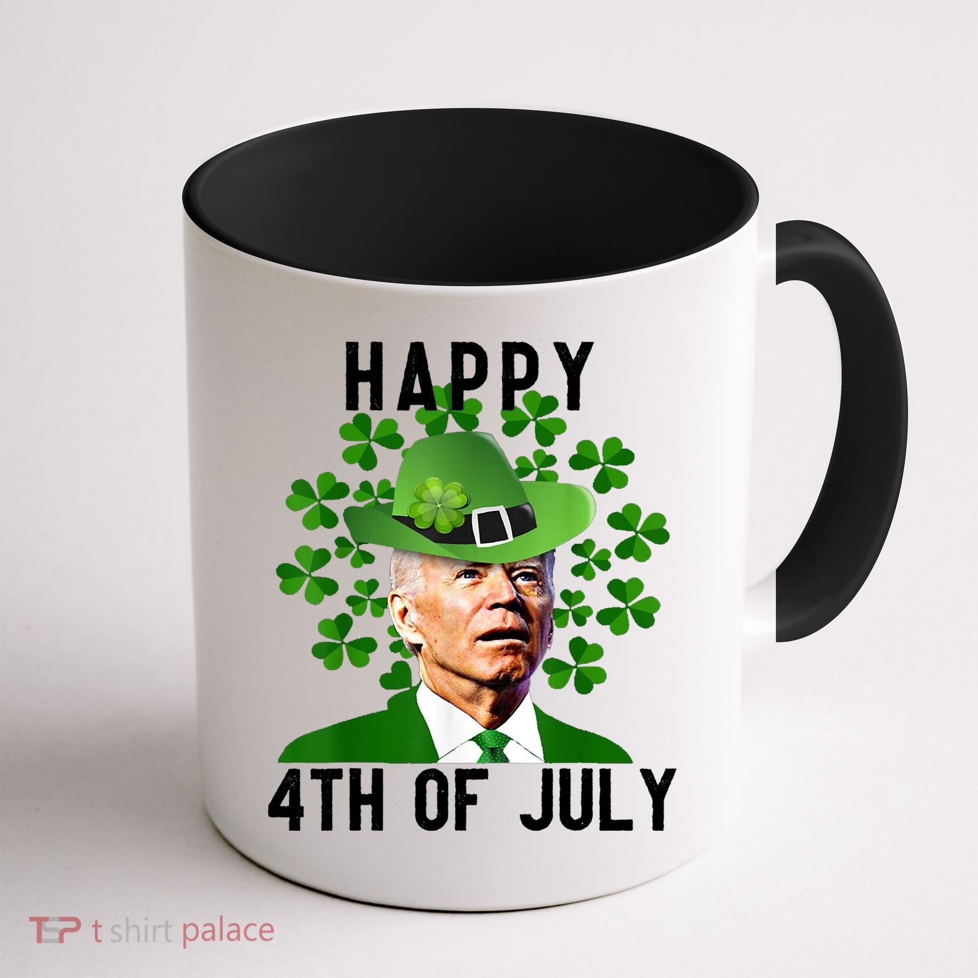 Happy 4th Of July Joe Biden St Patrick's Day Coffee Mug
