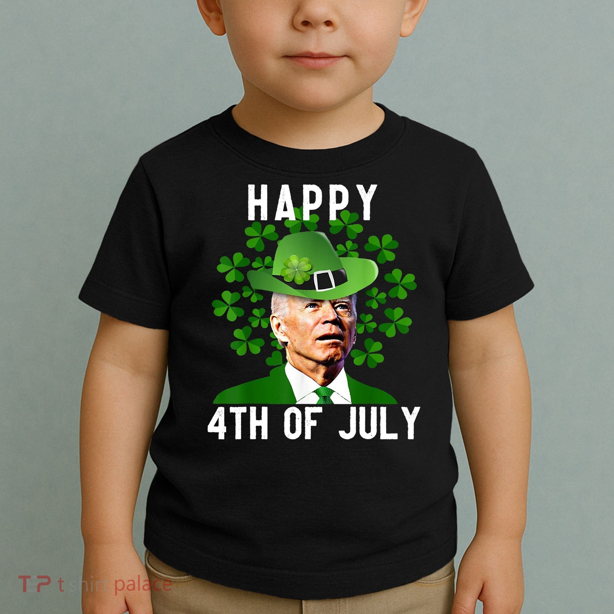 Happy 4th Of July Joe Biden St Patrick's Day Toddler T-Shirt