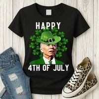 Happy 4th Of July Joe Biden St Patrick's Day Women's T-Shirt thumb 3
