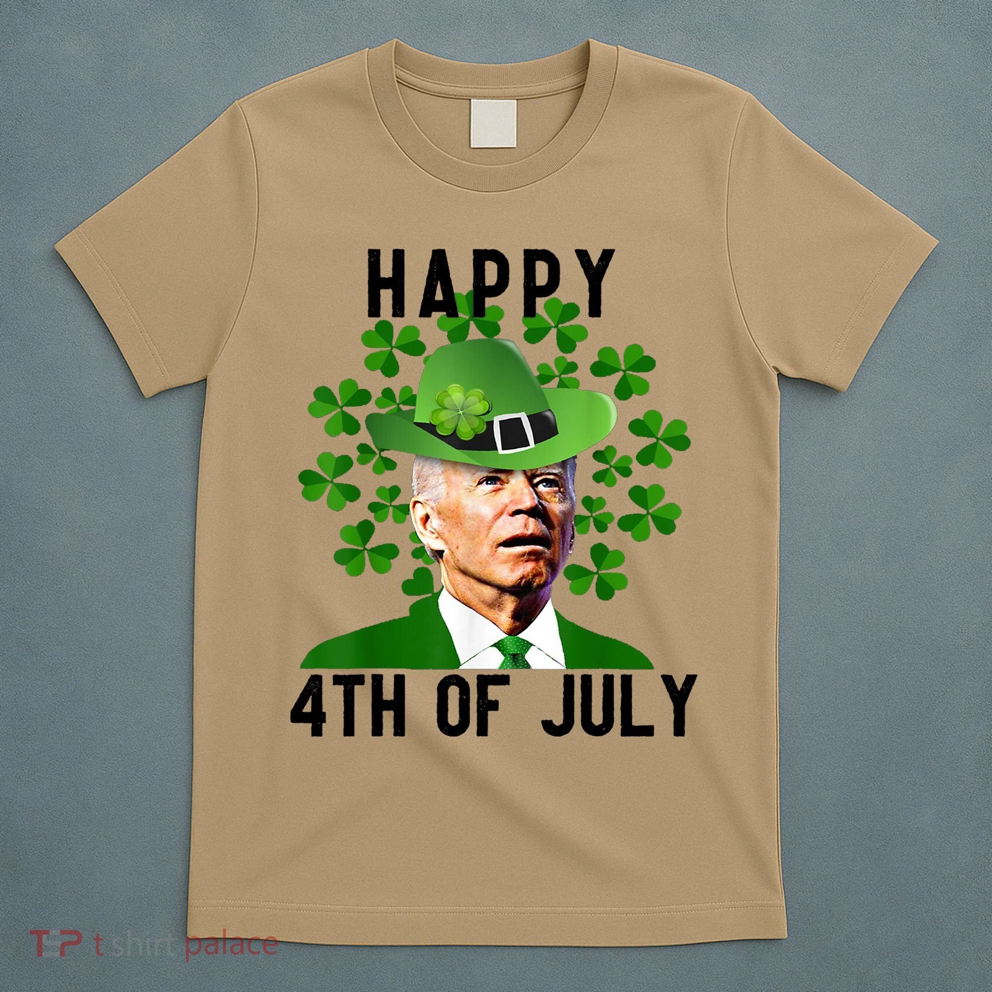 Happy 4th Of July Joe Biden St Patrick's Day T-Shirt