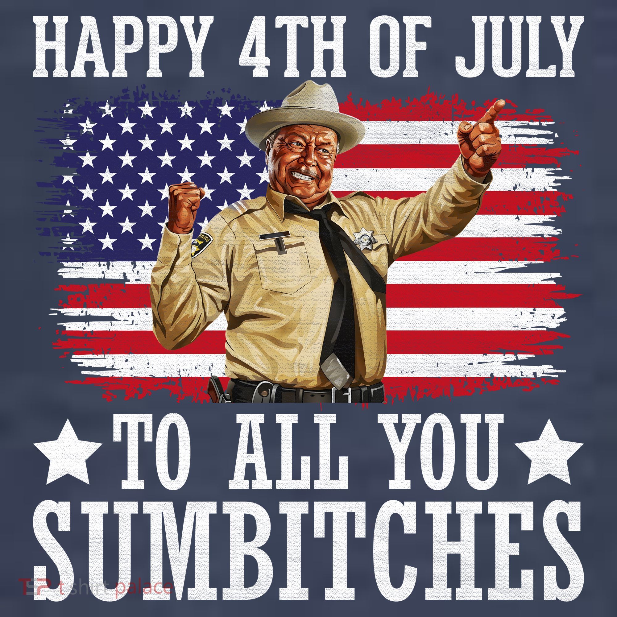 Happy 4th Of July To All You Sumbitches T-Shirt