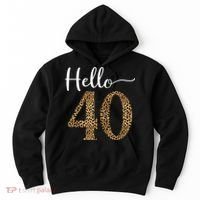 Hello 40 Years Leopard Print 40th Birthday Party Woman Gift Hoodie thumb 0