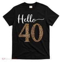 Hello 40 Years Leopard Print 40th Birthday Party Woman Gift T-Shirt thumb 0