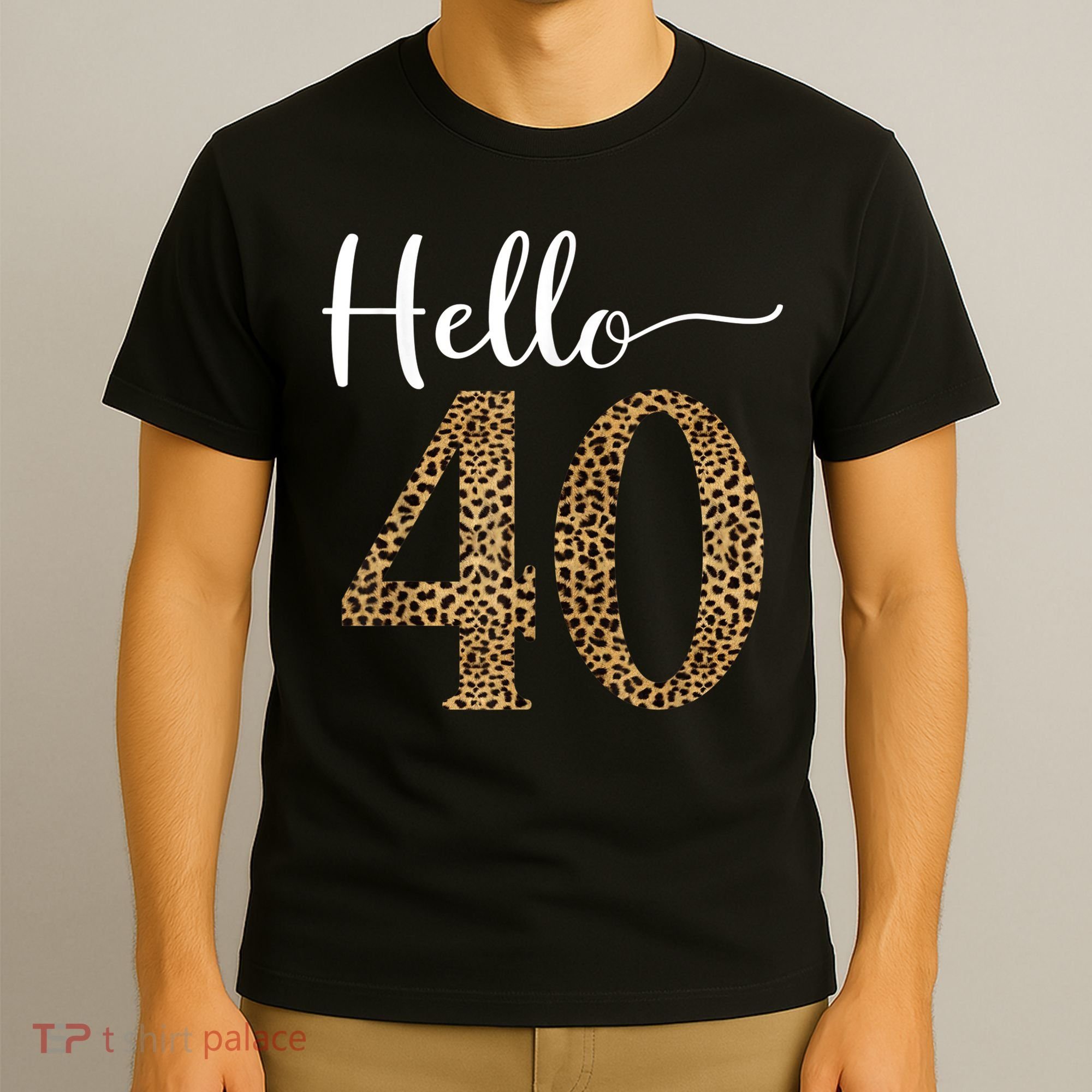 Hello 40 Years Leopard Print 40th Birthday Party Woman Gift T-Shirt