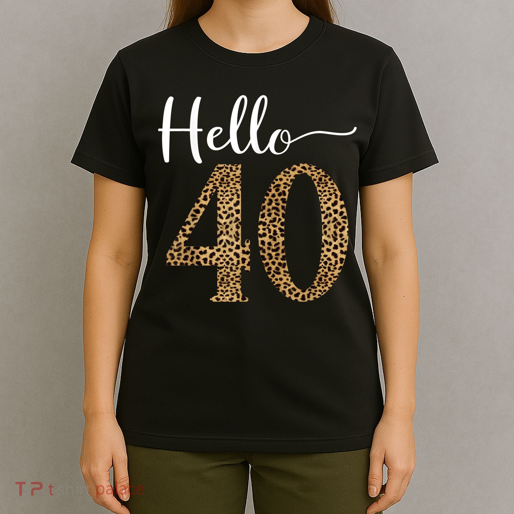 Hello 40 Years Leopard Print 40th Birthday Party Woman Gift T-Shirt