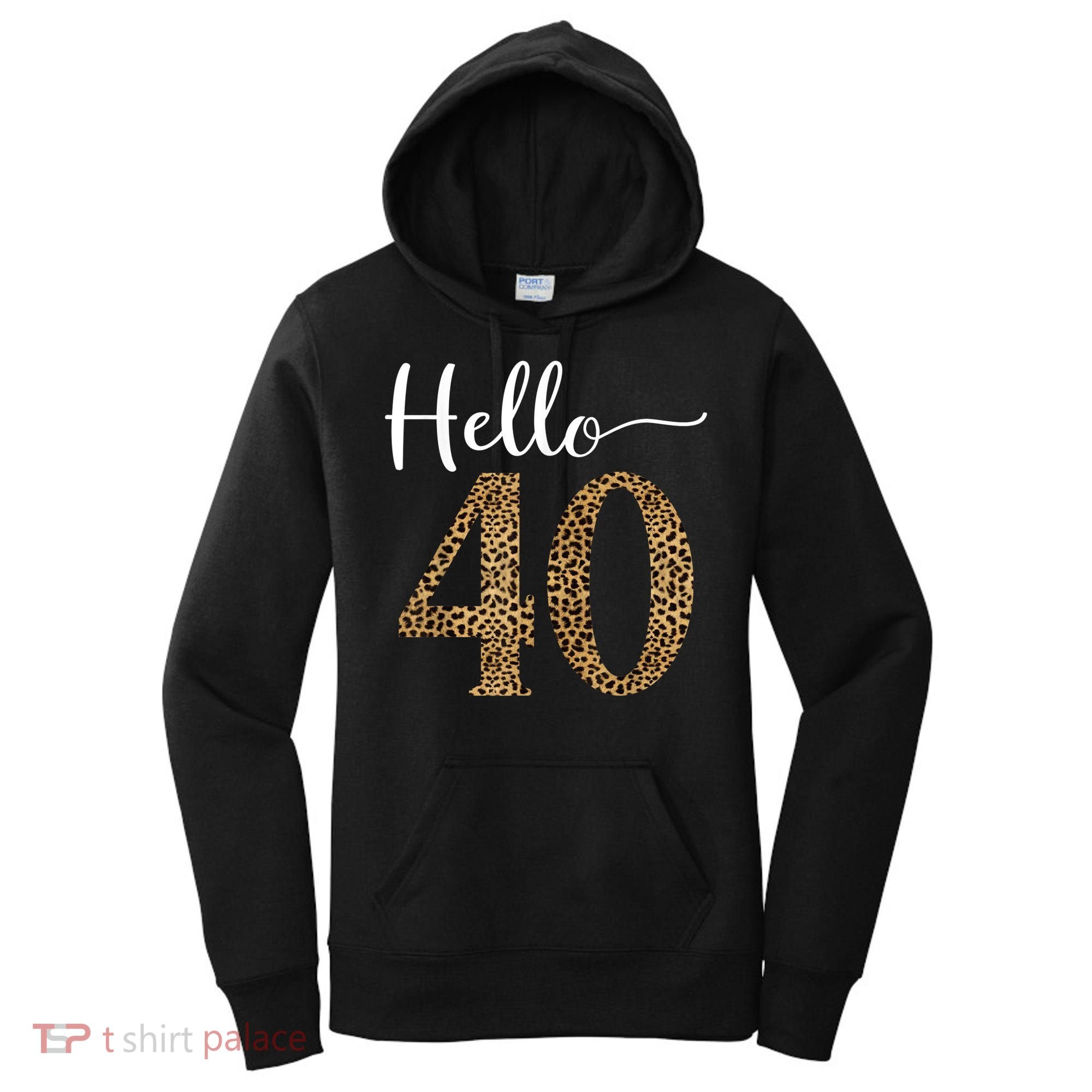 Hello 40 Years Leopard Print 40th Birthday Party Woman Gift Women's Hoodie
