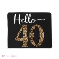 Hello 40 Years Leopard Print 40th Birthday Party Woman Gift Mousepad thumb 0