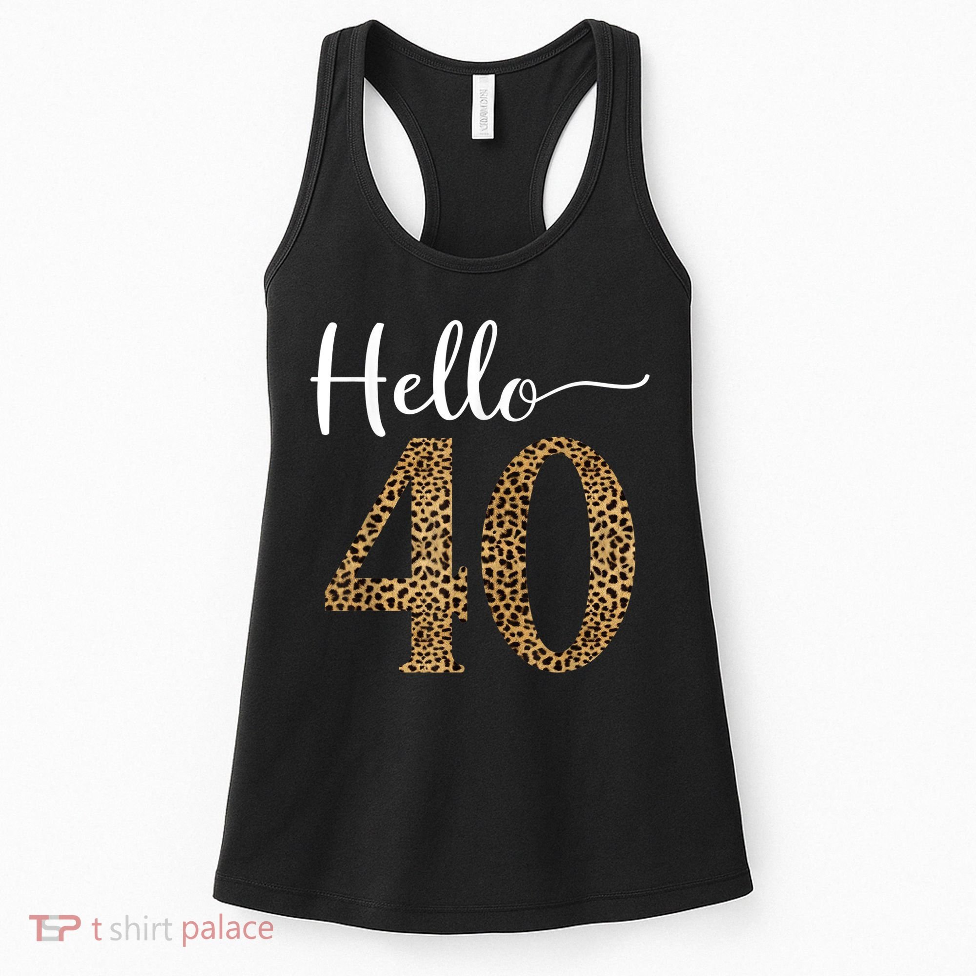 Hello 40 Years Leopard Print 40th Birthday Party Woman Gift Women's Tank Top