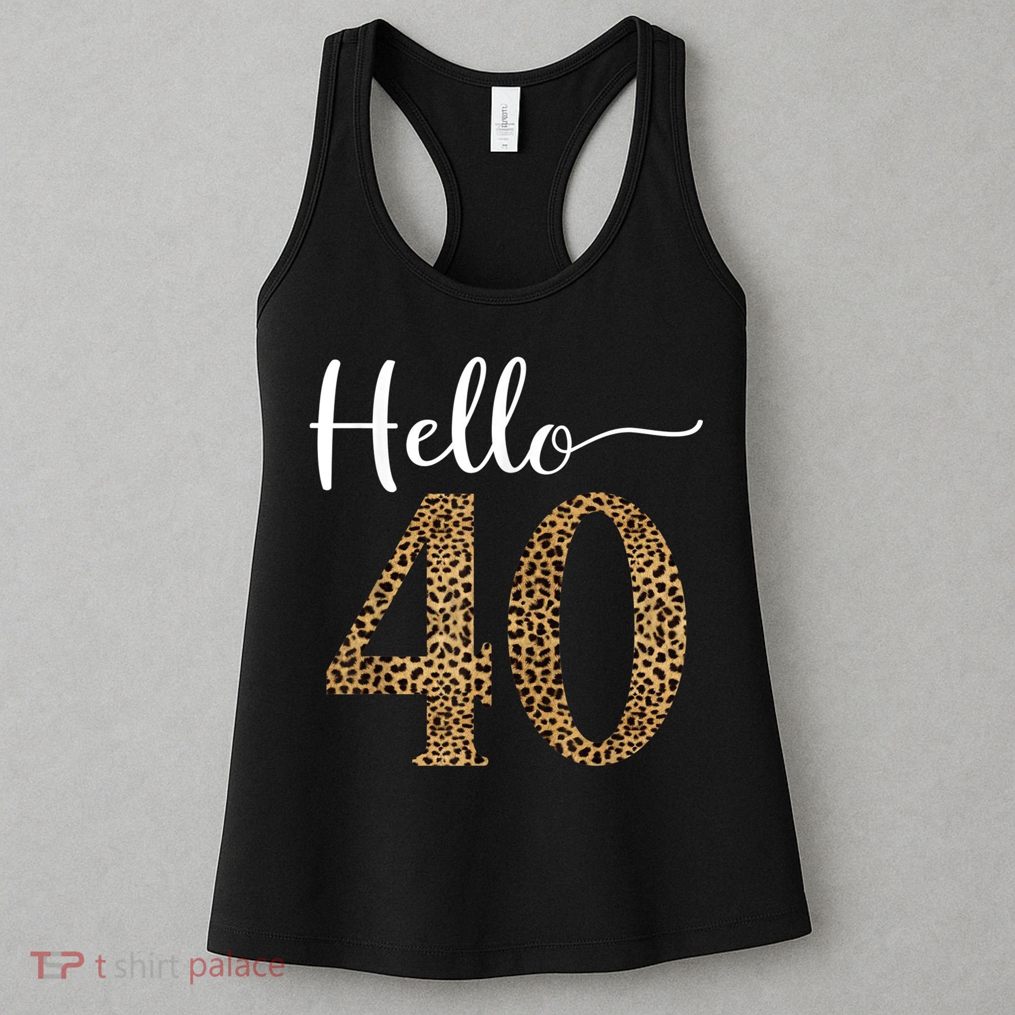 Hello 40 Years Leopard Print 40th Birthday Party Woman Gift Women's Tank Top