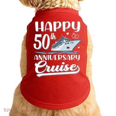 Happy 50th Anniversary Cruise Wedding 50 Years Old Couples Doggie Tank