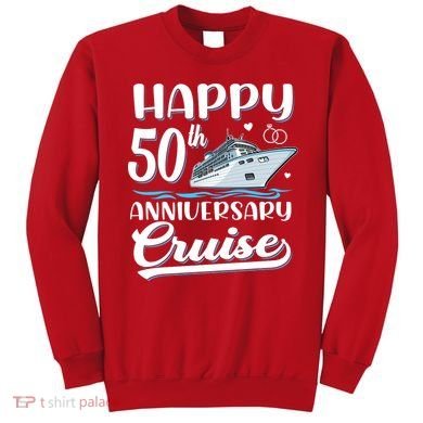 Happy 50th Anniversary Cruise Wedding 50 Years Old Couples Sweatshirt