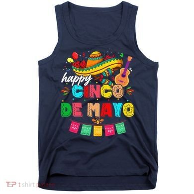 Happy 5 De Mayo Lets Fiesta Viva Mexico Cinco De Mayo Tank Top