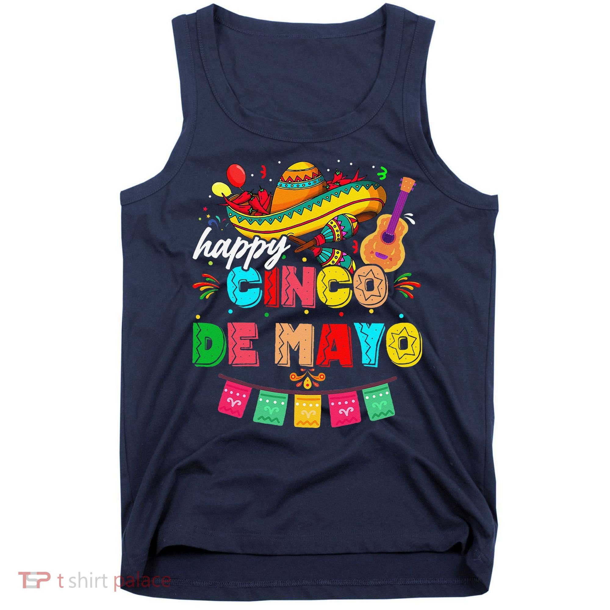 Happy 5 De Mayo Lets Fiesta Viva Mexico Cinco De Mayo Tank Top