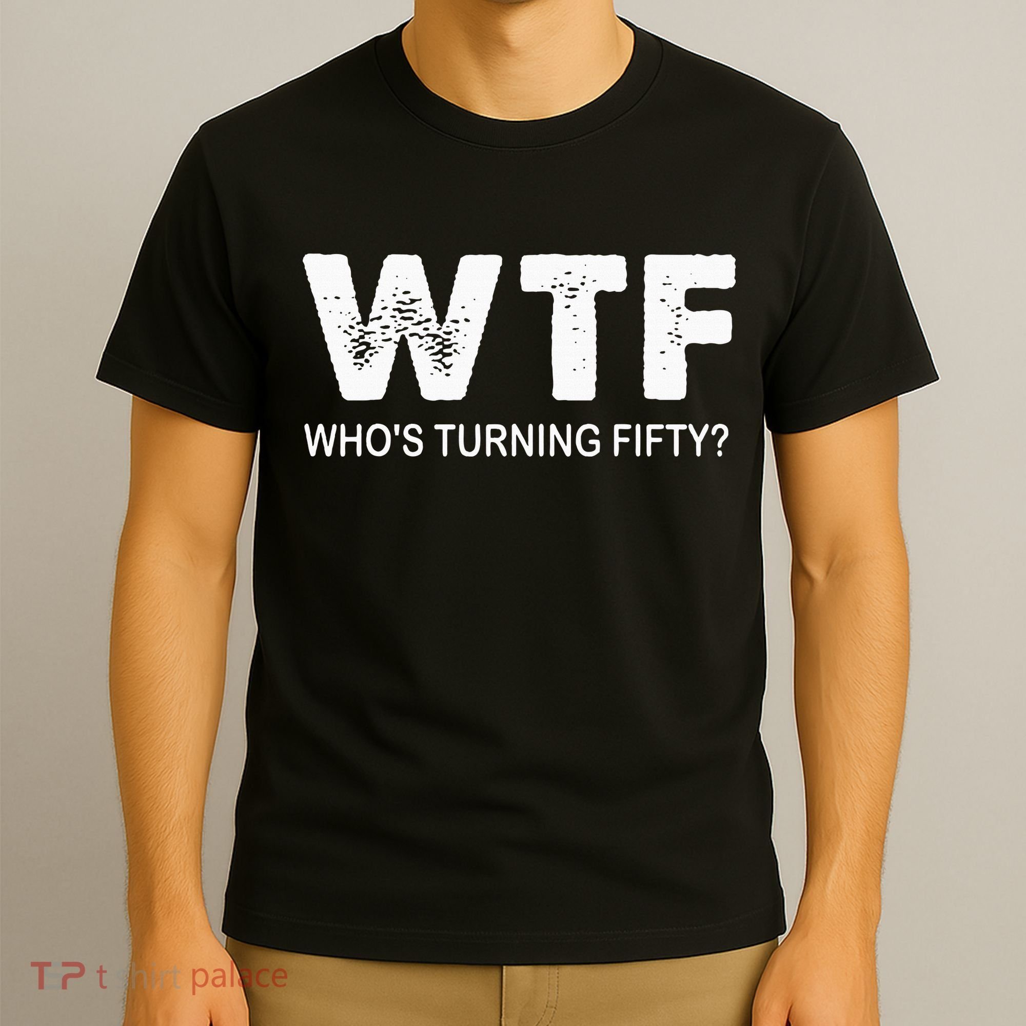 Happy 50th Party Wtf WhoS Turning Fifty Funny 50th Birthday T-Shirt