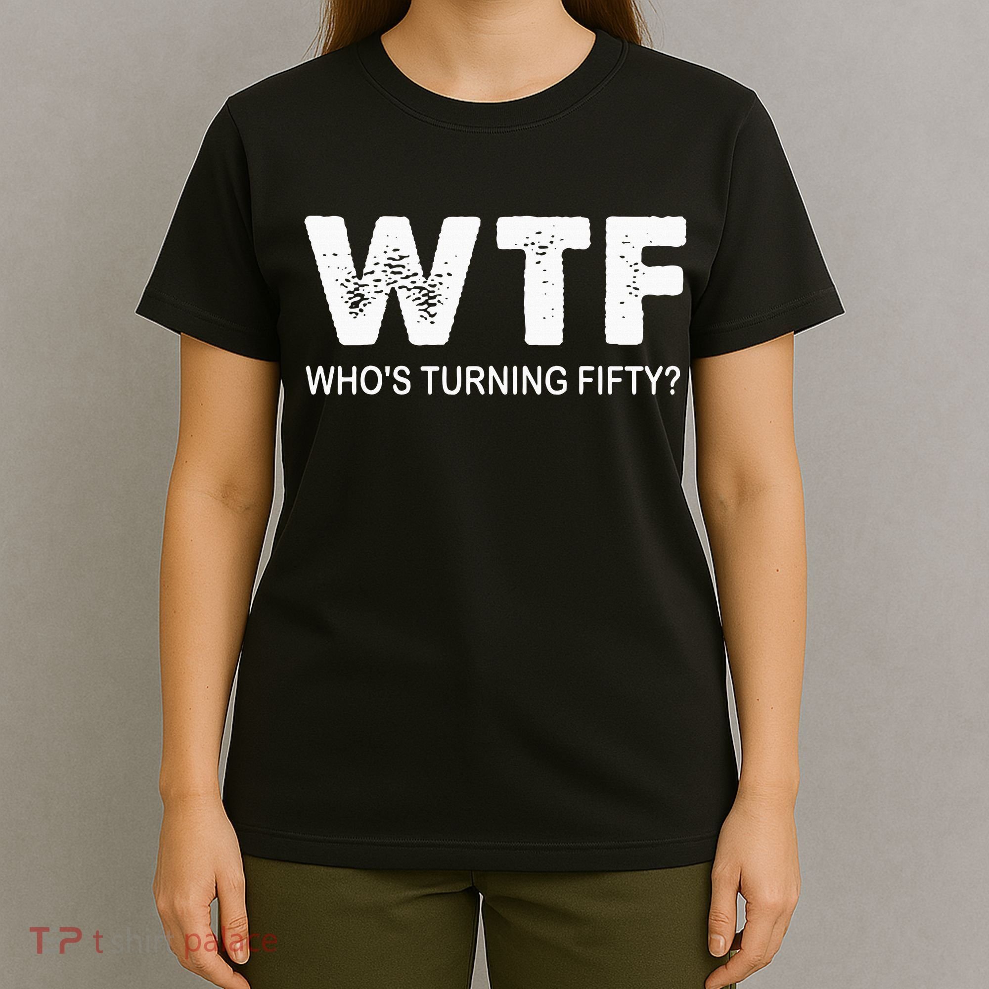 Happy 50th Party Wtf WhoS Turning Fifty Funny 50th Birthday T-Shirt