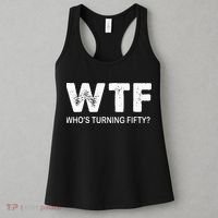 Happy 50th Party Wtf WhoS Turning Fifty Funny 50th Birthday Women's Tank Top thumb 3