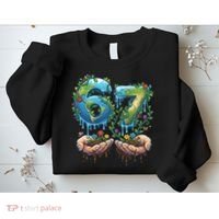 Hand 67 Earth Day 6 7 Six Seven Meme Sweatshirt thumb 2