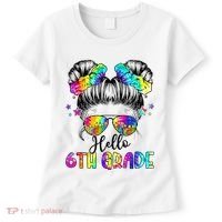 Hello 6th Grade Messy Hair Bun Girl Back To School First Day Women's T-Shirt thumb 0