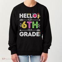 Hello 6Th Grade Sixth Teacher Student Back To School Gift Women's Sweatshirt thumb 0