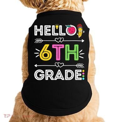 Hello 6Th Grade Sixth Teacher Student Back To School Gift Doggie Tank