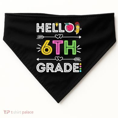 Hello 6Th Grade Sixth Teacher Student Back To School Gift USA-Made Doggie Bandana